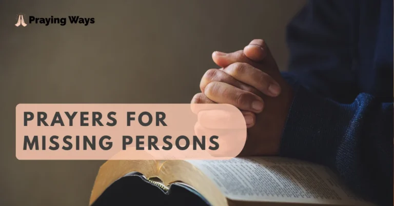 Powerful Prayers for Missing Persons with Bible Verses