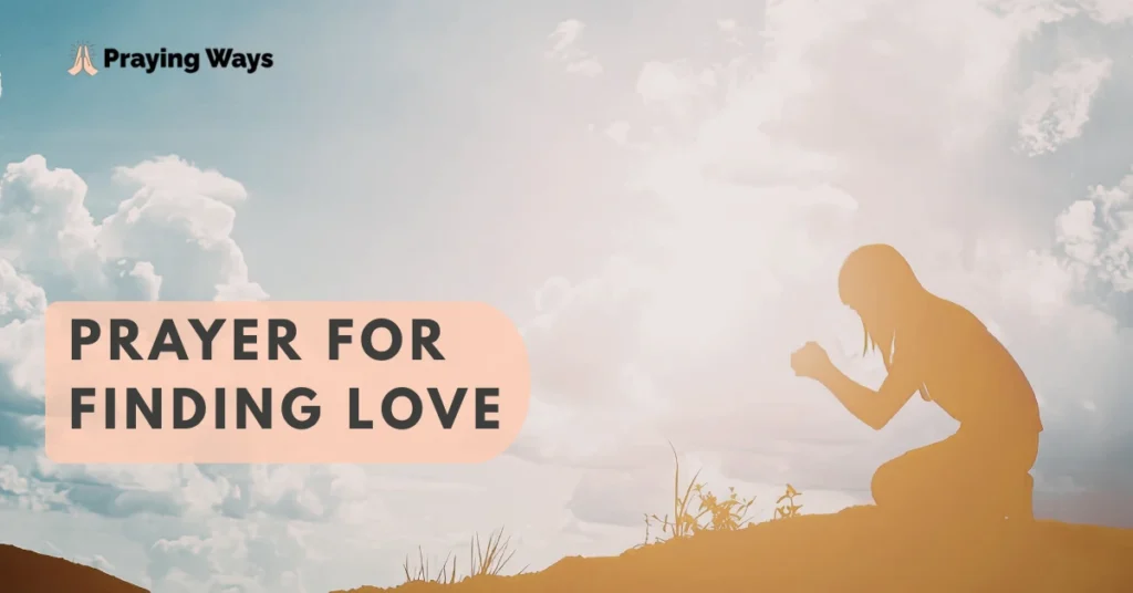 30+ Powerful Prayers to Find Love with Bible Verses