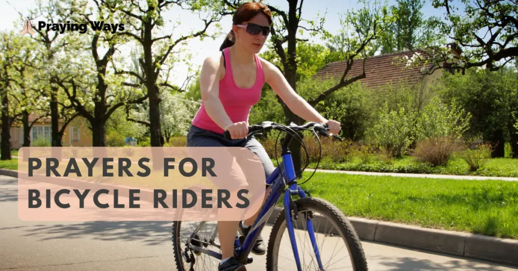 Inspiring Prayers for Safe Travel and Bicycle Riders