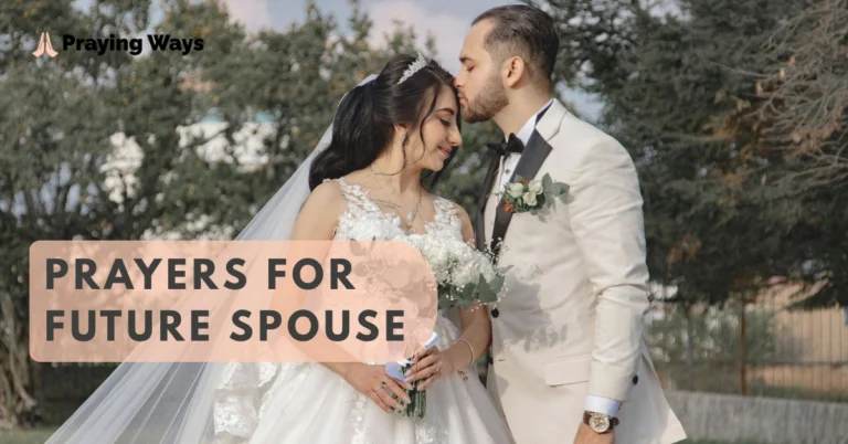 50+Inspiring Prayers for Future Spouse with Bible Verses (2026)