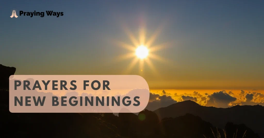 Powerful Prayers for New Beginnings & Bible Verses