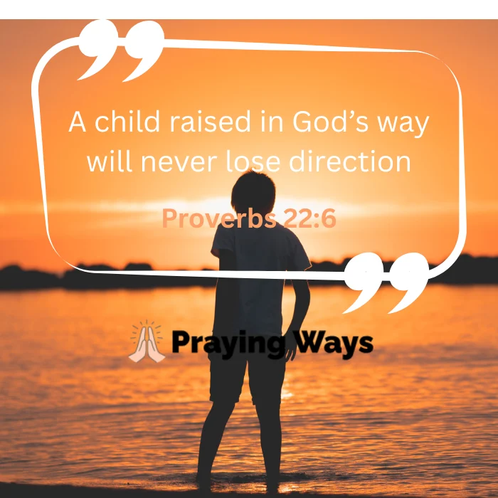 Silhouette of a young boy standing by the sea at sunset with birds flying. White quote bubble reads: "A child raised in God’s way will never lose direction" with Bible verse Proverbs 22:6. Praying Ways logo at the bottom.