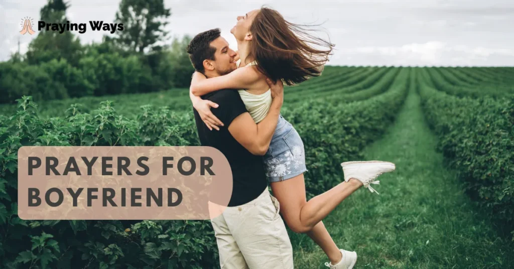 Inspiring Prayers for Your Boyfriend with Bible Verses