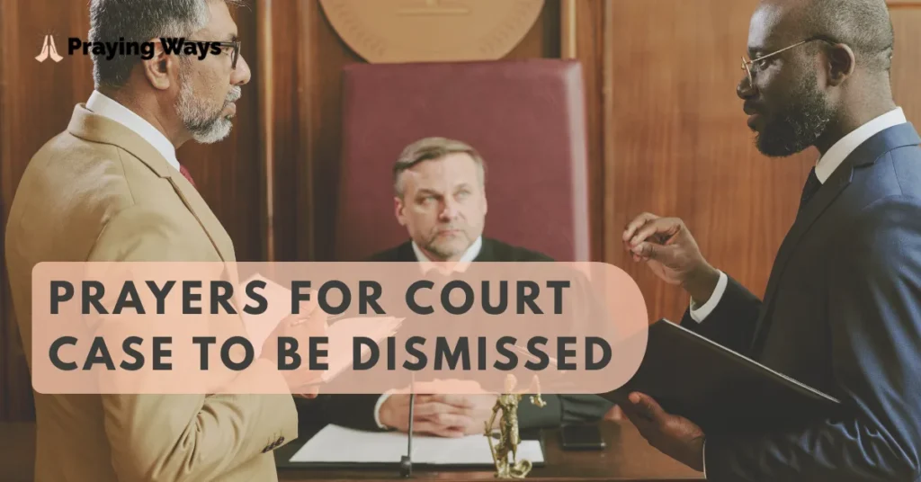 Inspiring Prayers for a Court Case to Be Dismissed
