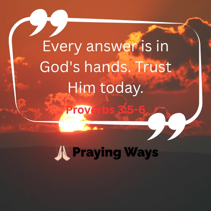 Inspirational quote image stating "Every answer is in God's hands. Trust Him today" with the scripture reference Proverbs 3:5-6, set against a vibrant sunset sky background