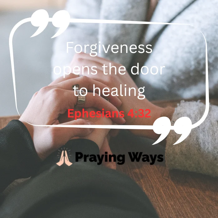 Scripture quote graphic for healing a relationship showing two hands holding tightly over a table with Ephesians 4:32 text 'Forgiveness opens the door to healing'.