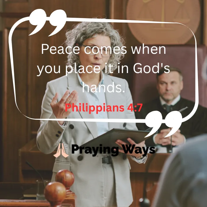 A spiritual encouragement image featuring the quote "Peace comes when you place it in God's hands. Philippians 4:7" with the Praying Ways logo, overlaying a courtroom photo of a female attorney speaking and holding a folder while a judge sits at the bench in the background.