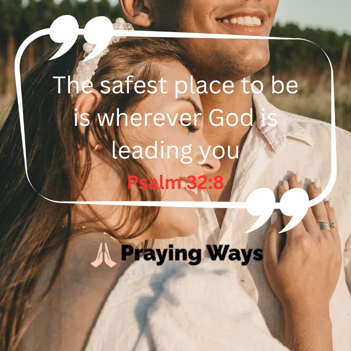 A close-up image of a smiling couple hugging closely outdoors. Overlaid on the image is the quote, "The safest place to be is wherever God is leading you," with the scripture reference Psalm 32:8