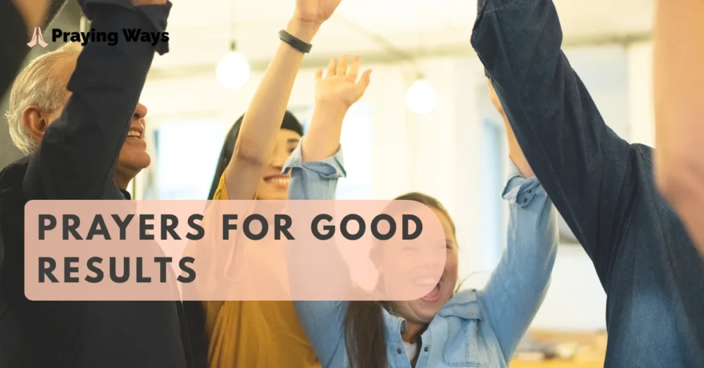 Prayers for Good Results