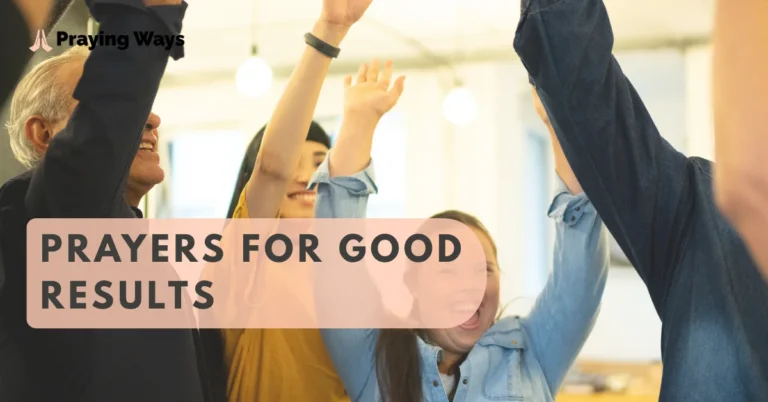 Prayers for Good Results