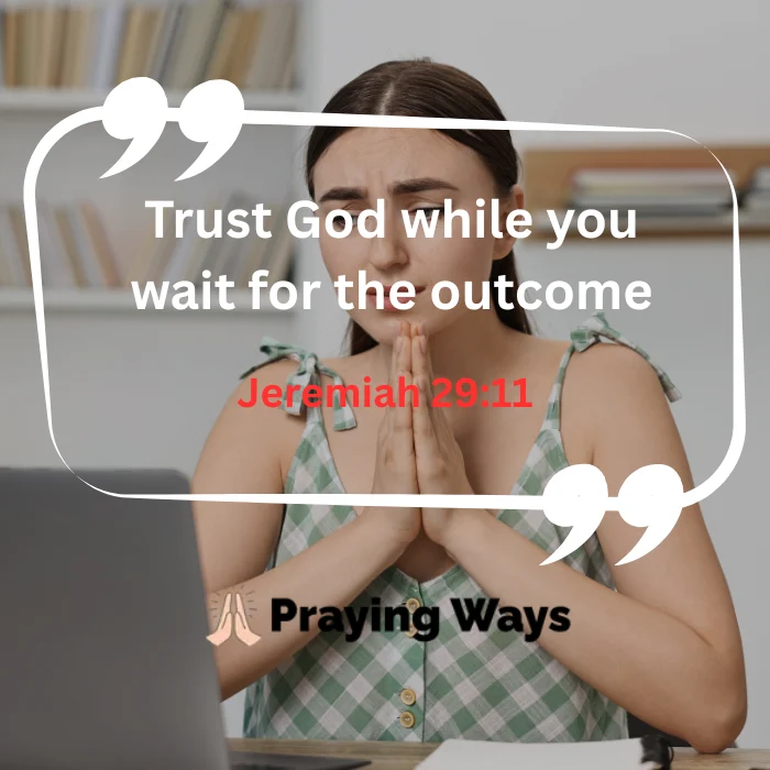 Encouragement for season of waiting and uncertainty. Trust God's purposeful plan while awaiting answers, guided by Jeremiah 29:11.