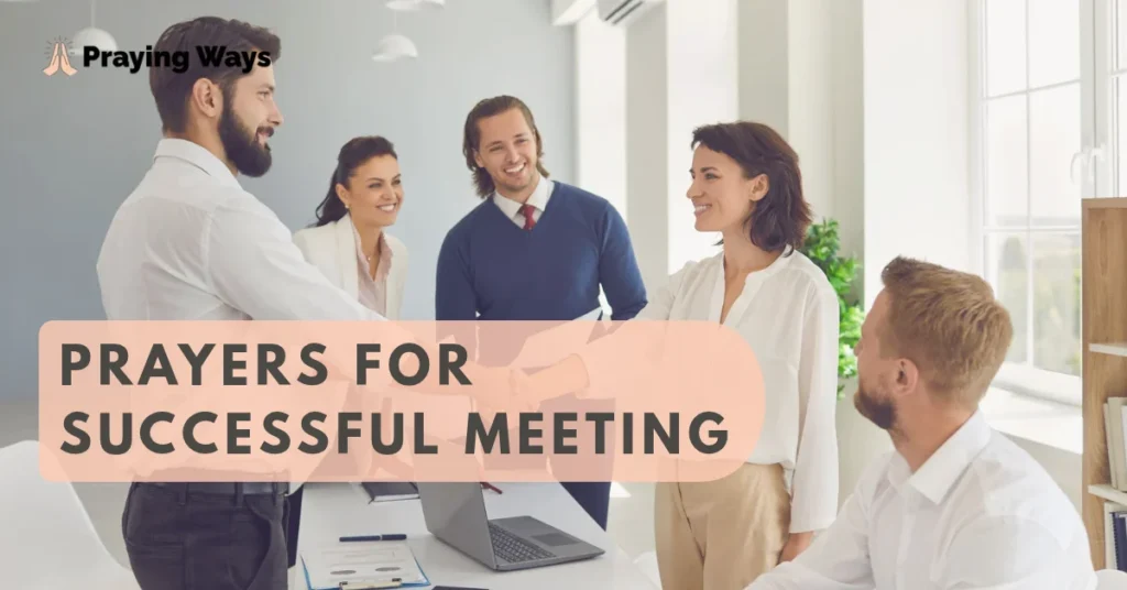60+ Powerful Prayers for a Successful Meeting Withe Verses