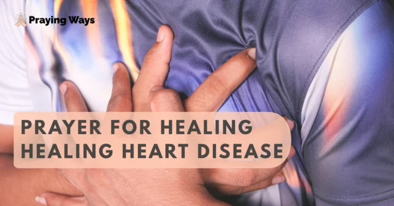 65+ Powerful Prayers for Healing Heart Disease with Bible Verses (2026)