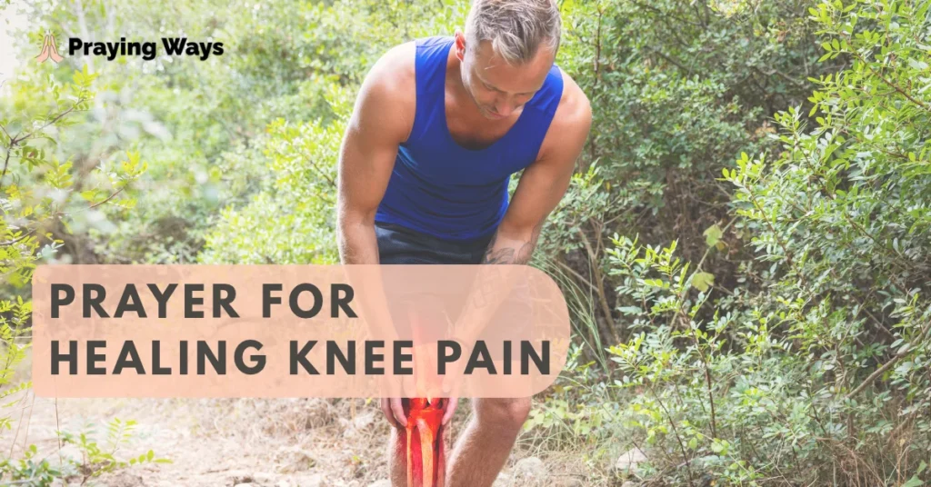 55+ Powerful Prayers for Healing Knee Pain with Bible Verses (2026)