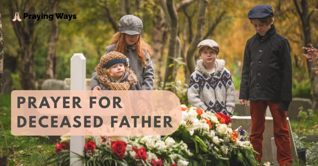 50+ Prayers for a Deceased Father with Bible Verses (2026)