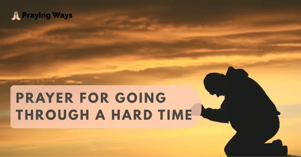 65+ Powerful Prayers for Someone Going Through a Hard Time with Bible Verses (2026)