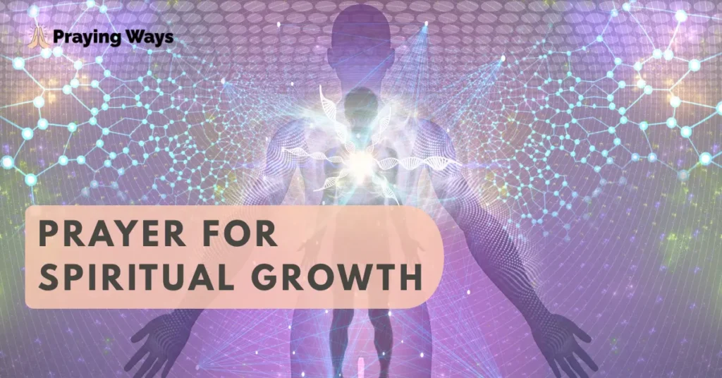 prayer for spiritual growth 65+ Powerful Prayers for Spiritual Growth with Bible Verses (2026)